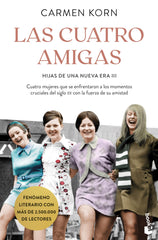 Las cuatro amigas: Saga Hijas de una Nueva Era 3. Carmen Korn (Booket) 9788408254652