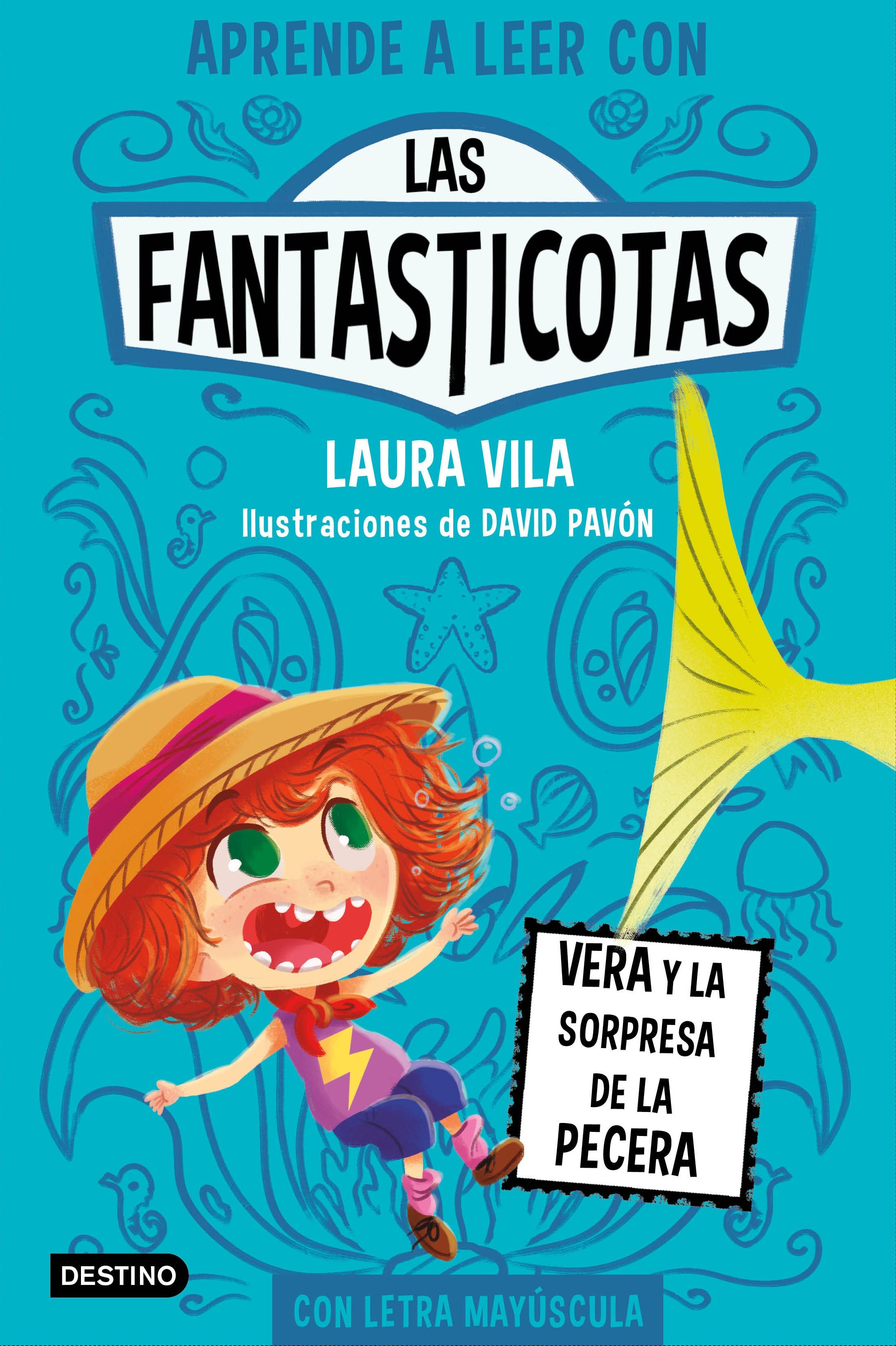 Aprender a leer con Las Fantasticotas 1. Vera y la sorpresa de la pecera: En letra MAYÚSCULA para aprender a leer (Libros para niños a partir de 5 años). Laura Vila (Destino Infantil & Juvenil) 9788408267140