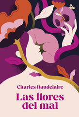 Las flores del mal. Charles Baudelaire (Austral) 9788408292067