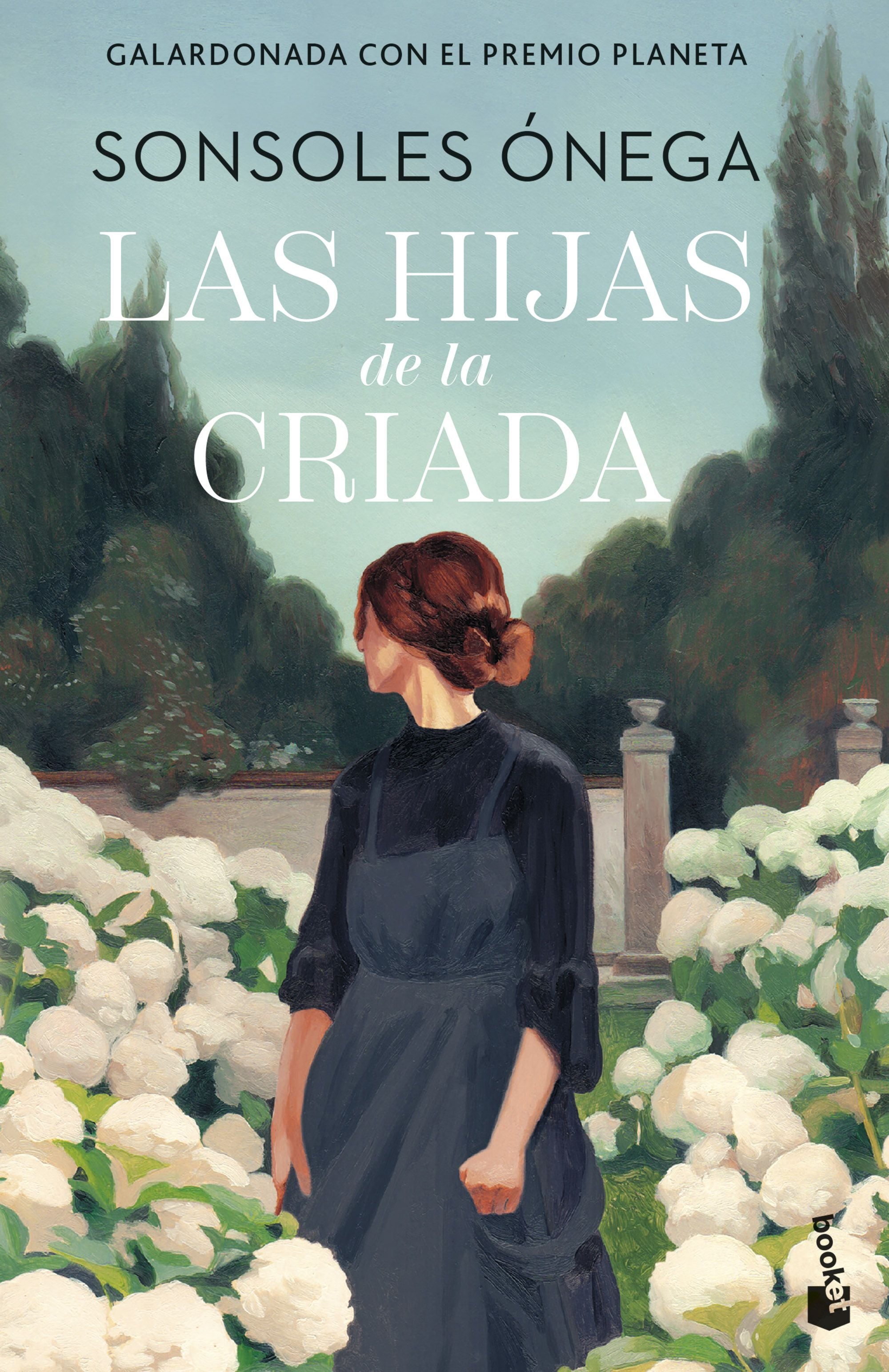 Las hijas de la criada: Premio Planeta 2023. Sonsoles Ónega (Booket) 9788408315278