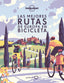 Las mejores rutas de Europa en bicicleta. AA. VV. (GeoPlaneta) 9788408239024