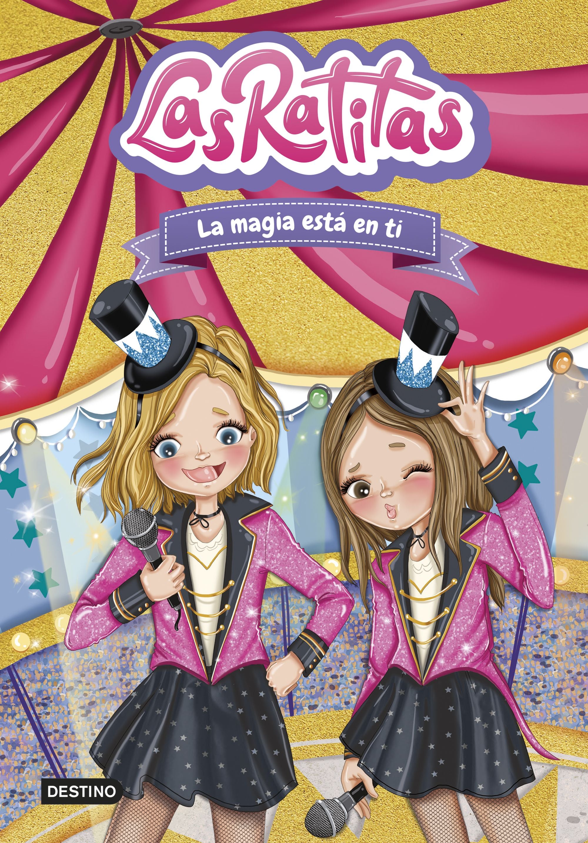 Las Ratitas 10. La magia está en ti. Las Ratitas (Destino Infantil & Juvenil) 9788408276968