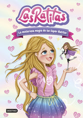 Las Ratitas 3. La misteriosa magia de las Súper Ratitas. Las Ratitas (Destino Infantil & Juvenil) 9788408237099