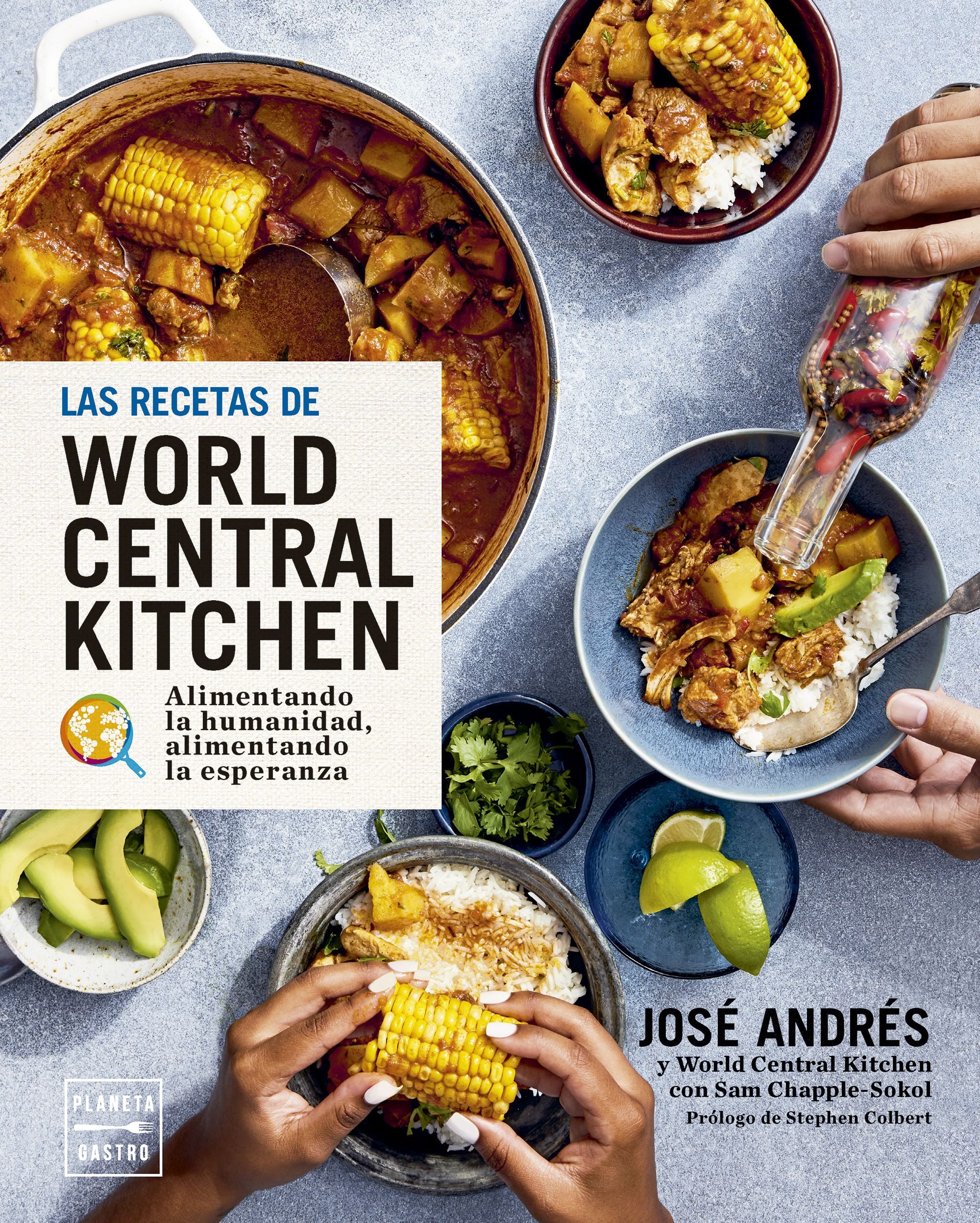 Las recetas de World Central Kitchen: para alimentar la humanidad y la esperanza. José Andrés (Planeta Gastro) 9788408295419