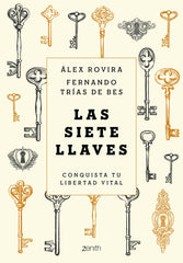 Las siete llaves: Conquista tu libertad vital. Álex Rovira (Zenith) 9788408231622