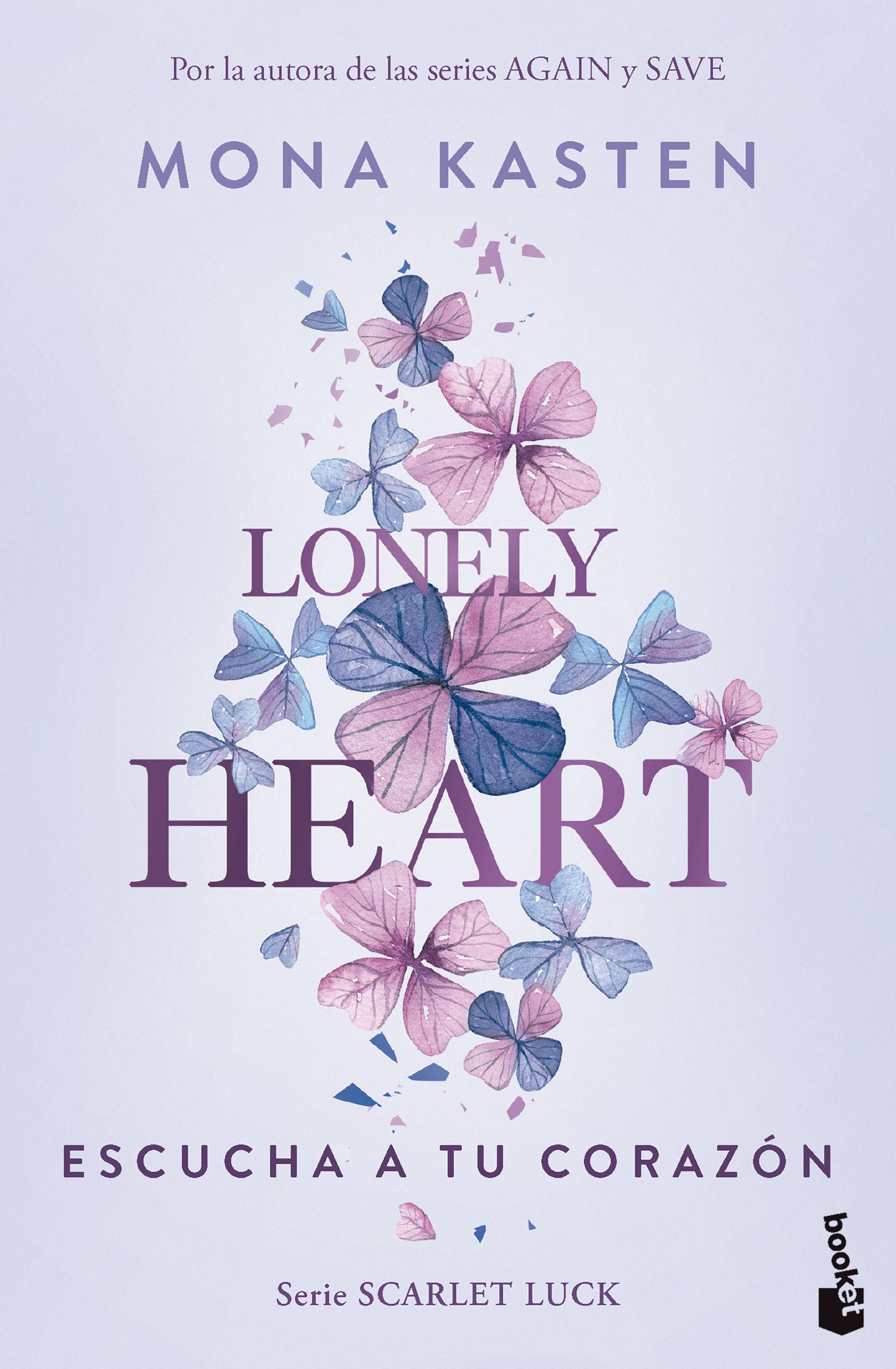 Lonely Heart. Escucha a tu corazón (Scarlet Luck 1). Mona Kasten (Booket) 9788408283638