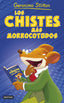 Los chistes más morrocotudos. Geronimo Stilton (Destino Infantil & Juvenil) 9788408262633