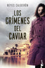 Los crímenes del caviar: Una novela de la juez Lola MacHor. Reyes Calderón (Booket) 9788408314073