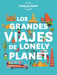 Los grandes viajes de Lonely Planet. AA. VV. (GeoPlaneta) 9788408268567