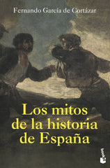 Los mitos de la Historia de España. Fernando García de Cortázar (Booket) 9788408226291