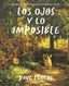 Los Ojos y lo imposible. Dave Eggers (Destino Infantil & Juvenil) 9788408309413
