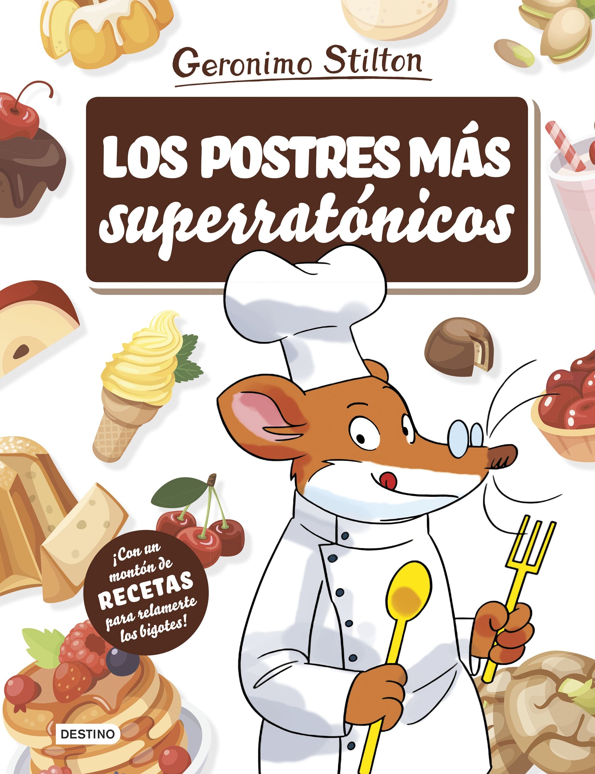 Los postres más superratónicos. Geronimo Stilton (Destino Infantil & Juvenil) 9788408214984