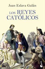 Los Reyes Católicos. Juan Eslava Galán (Booket) 9788408210696