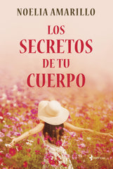 Los secretos de tu cuerpo. Noelia Amarillo (Esencia) 9788408257776