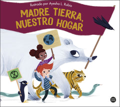 Madre Tierra, nuestro hogar. Ayesha L. Rubio (Destino Infantil & Juvenil) 9788408254119