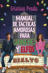 Manual de tácticas amorosas para grinches y elfos. Cristina Prada (Esencia) 9788408294382