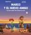 Marco y el nuevo amigo: Un cuento sobre cómo abordar los celos. Demian Bucay (Destino Infantil & Juvenil) 9788408313472