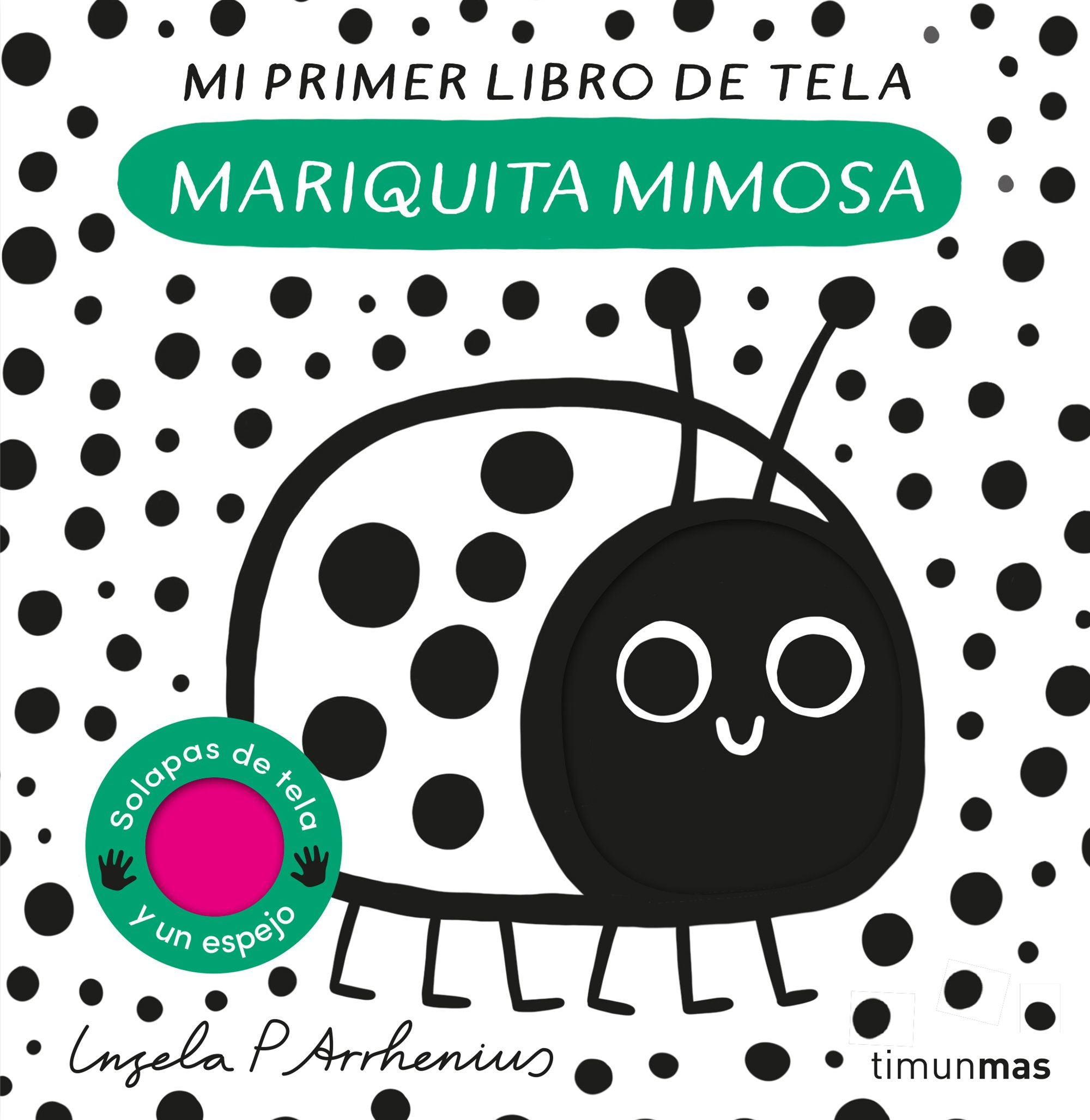 Mariquita mimosa. Mi primer libro de tela. Ingela P. Arrhenius (Timun Mas Infantil) 9788408281528