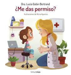 ¿Me das permiso?: Un cuento sobre la intimidad y el consentimiento. Lucía Galán Bertrand (Timun Mas Infantil) 9788408287490