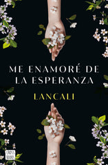 Me enamoré de la esperanza. Lancali (Crossbooks) 9788408282198
