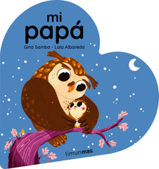 Mi papá. Libro de cartón en forma de corazón. Gina Samba (Timun Mas Infantil) 9788408294108