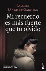Mi recuerdo es más fuerte que tu olvido