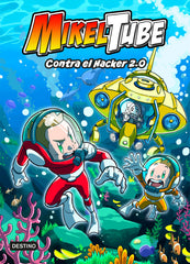Mikeltube 4. Contra el Hacker 2.0. Mikeltube (Destino Infantil & Juvenil) 9788408240396