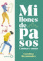 Millones de pasos: Caminar y contar. Carolina Reymúndez (GeoPlaneta) 9788408234432