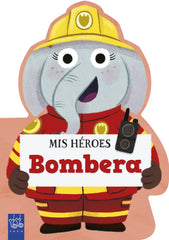 Mis héroes. Bombera. YOYO (Yoyo) 9788408312000