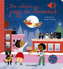 Mis melodías jazz de Navidad. Aurélie Guillerey (Timun Mas Infantil) 9788408287513