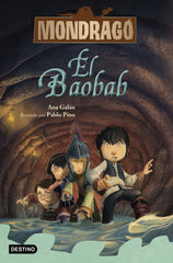 Mondragó 3. El Baobab. Ana Galán (Destino Infantil & Juvenil) 9788408228219