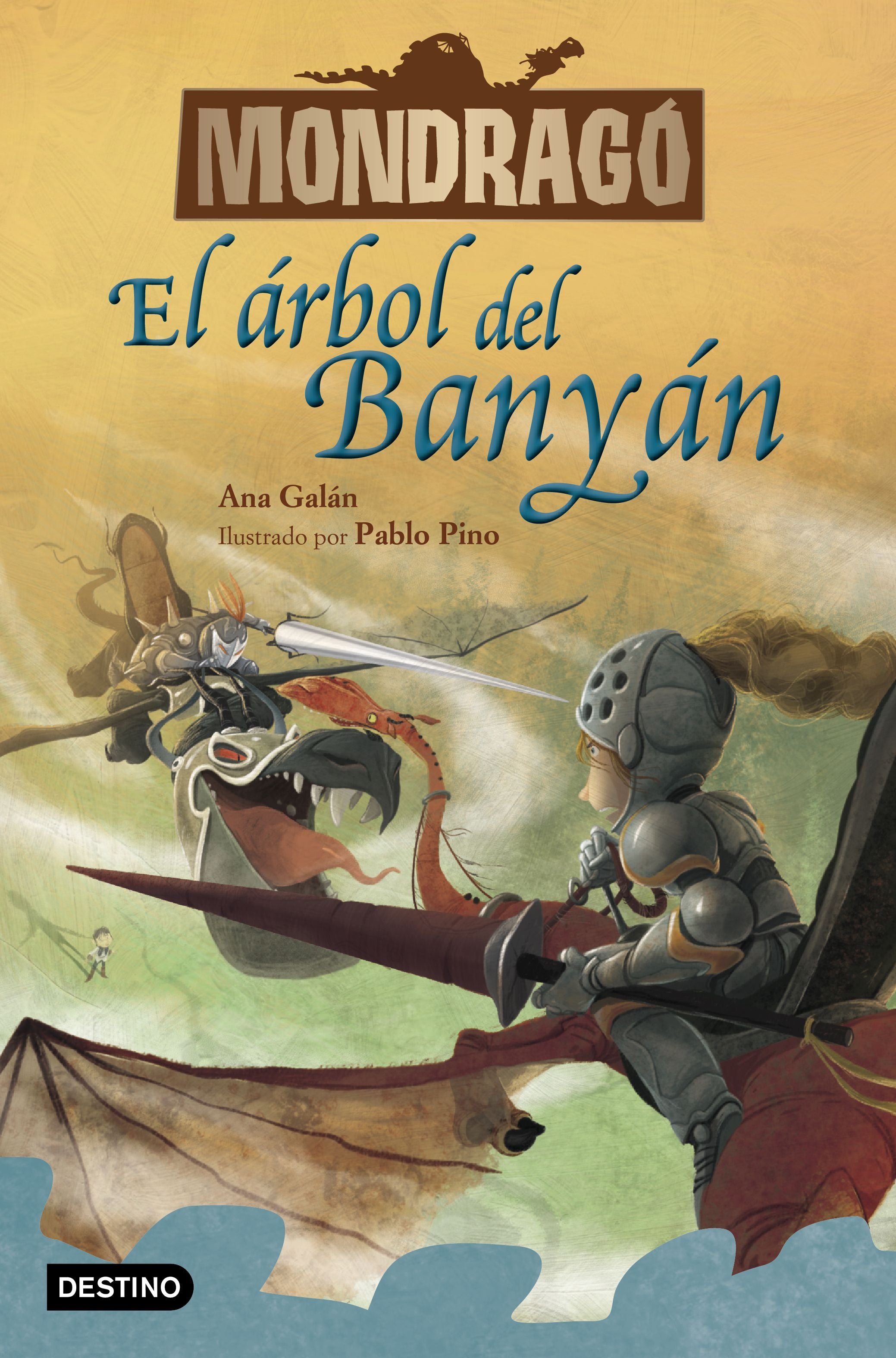 Mondragó 4. El árbol del Banyán. Ana Galán (Destino Infantil & Juvenil) 9788408229933
