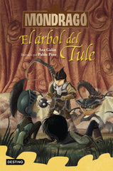 Mondragó 6. El árbol del Tule. Ana Galán (Destino Infantil & Juvenil) 9788408231165