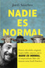 Nadie es normal. Jordi Sánchez Zaragoza (Booket) 9788408255062