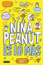 Nina Peanut 1. Nina Peanut es lo más. Sarah Bowie (Destino Infantil & Juvenil) 9788408294023