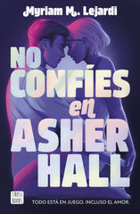 No confíes en Asher Hall. Myriam M. Lejardi (Crossbooks) 9788408283355