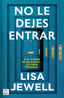 No le dejes entrar. Lisa Jewell (Crossbooks) 9788408308621