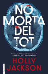 No morta del tot. Holly Jackson (fanbooks) 9788410028630