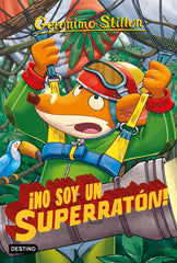 ¡No soy un superratón!: Geronimo Stilton 52. Geronimo Stilton (Destino Infantil & Juvenil) 9788408212850
