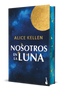Nosotros en la luna. Edición especial con cantos decorados. Alice Kellen (Booket) 9788408310525