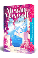 Nuestro largo adiós. Megan Maxwell (Esencia) 9788408305835
