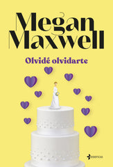 Olvidé olvidarte. Megan Maxwell (Esencia) 9788408262060