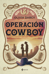 Operación Cowboy. Olivia Darcy (Esencia) 9788408315551