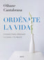 Ordénate la vida: 3 pasos para ordenar tu casa y tu mente. Oihane Cantabrana (Zenith) 9788408265832