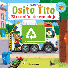 Osito Tito. El camión de reciclaje. Benji Davies (Timun Mas Infantil) 9788408292753