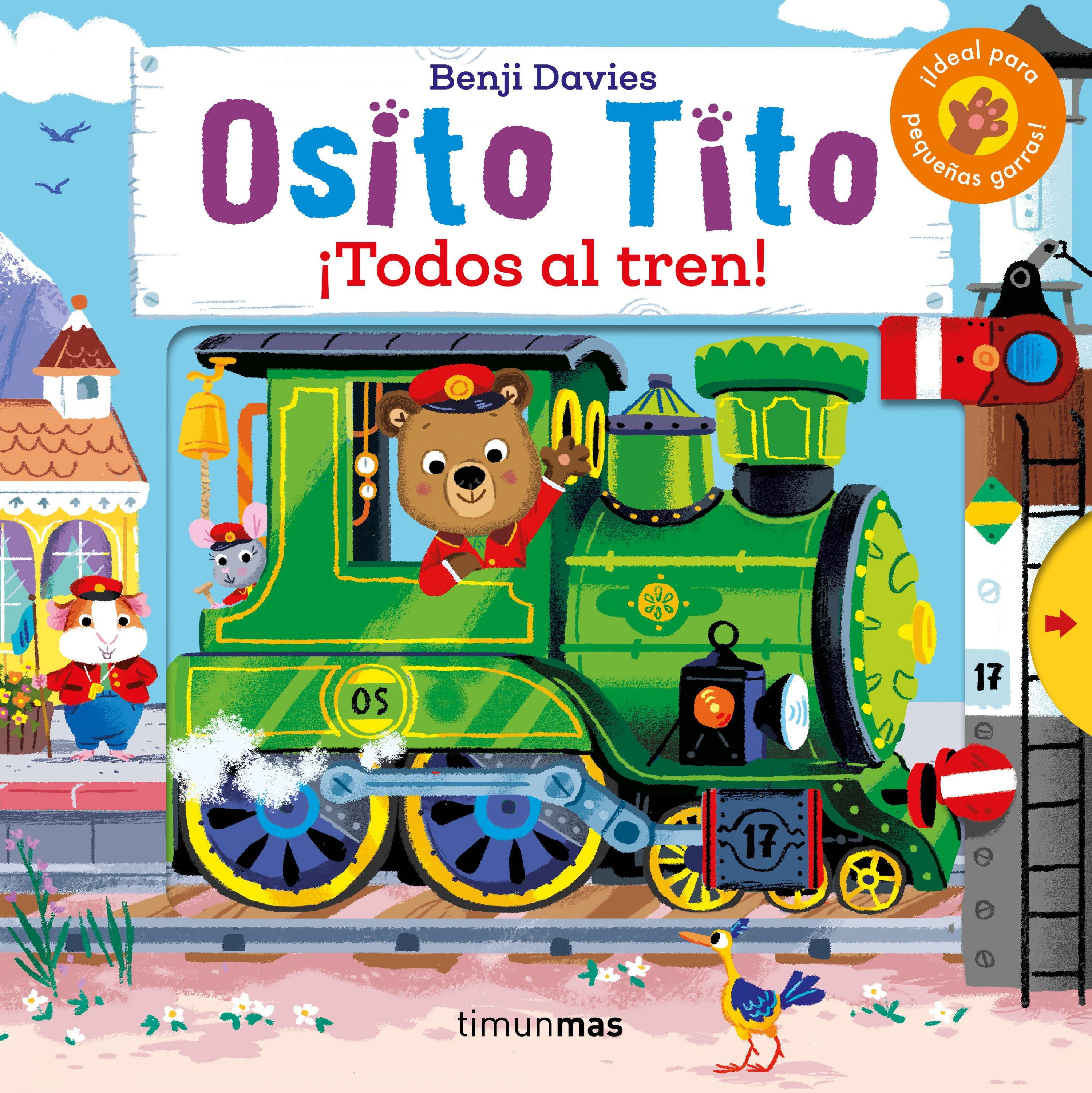 Osito Tito. ¡Todos al tren!. Benji Davies (Timun Mas Infantil) 9788408216308