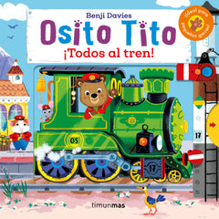 Osito Tito. ¡Todos al tren!. Benji Davies (Timun Mas Infantil) 9788408216308