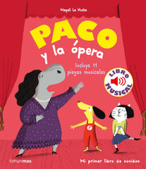 Paco y la ópera. Libro musical. Magali Le Huche (Timun Mas Infantil) 9788408244028