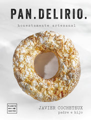 Pan.Delirio. Javier Cocheteux (padre e hijo) (Planeta Gastro) 9788408291688