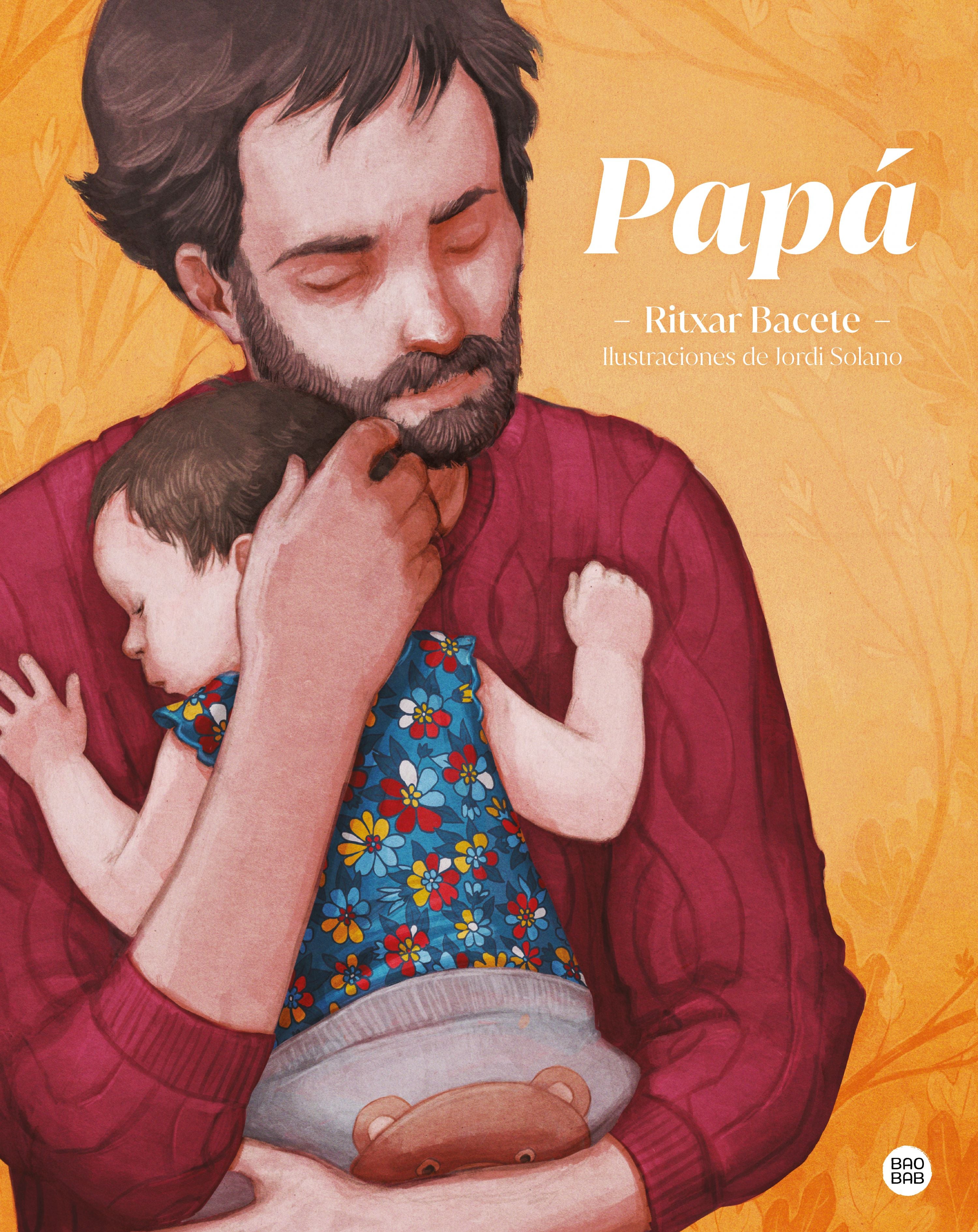 Papá: El regalo ideal para el Día del Padre. Ritxar Bacete (Destino Infantil & Juvenil) 9788408237976